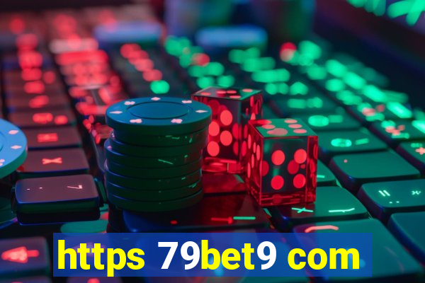 https 79bet9 com